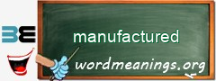 WordMeaning blackboard for manufactured